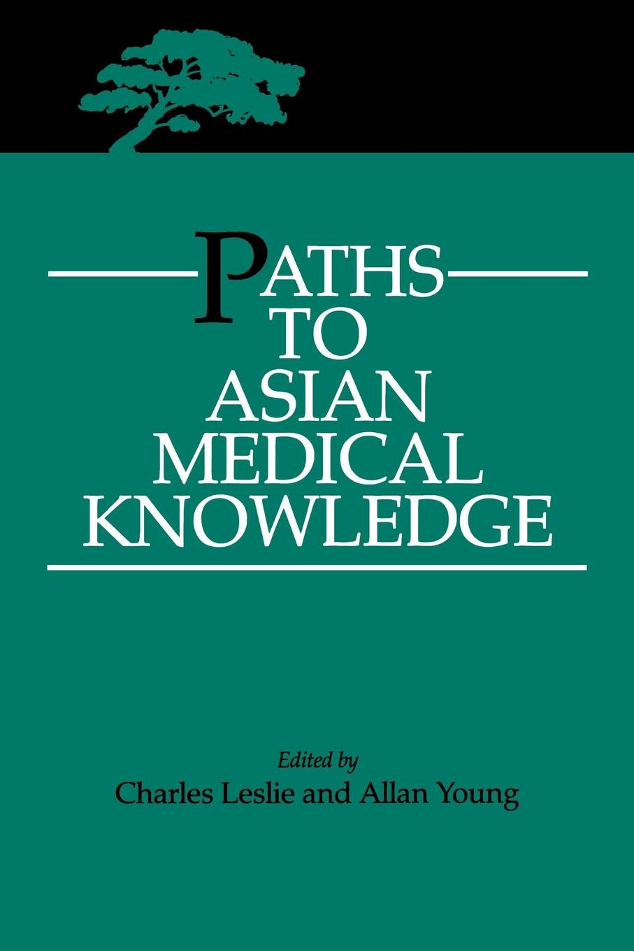 Book cover image for Paths to Asian Medical Knowledge ISBN: 9780520910935